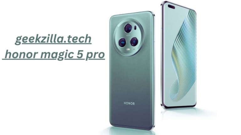 Geekzilla.Tech Honor Magic 5 Pro: A Revolutionary Smartphone Experience