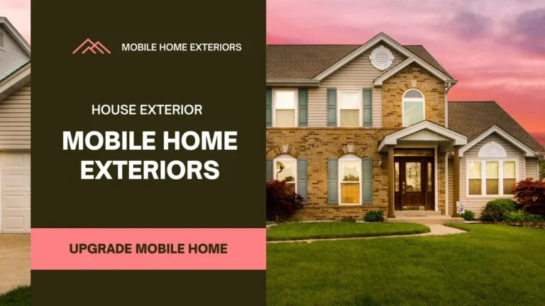 A Comprehensive Guide to Https// mobilehomeexteriors.com